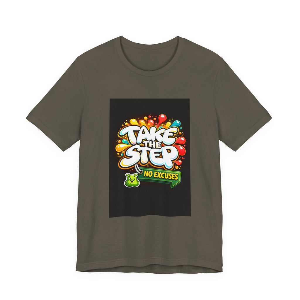 Take the Step No Excuses T-Shirt