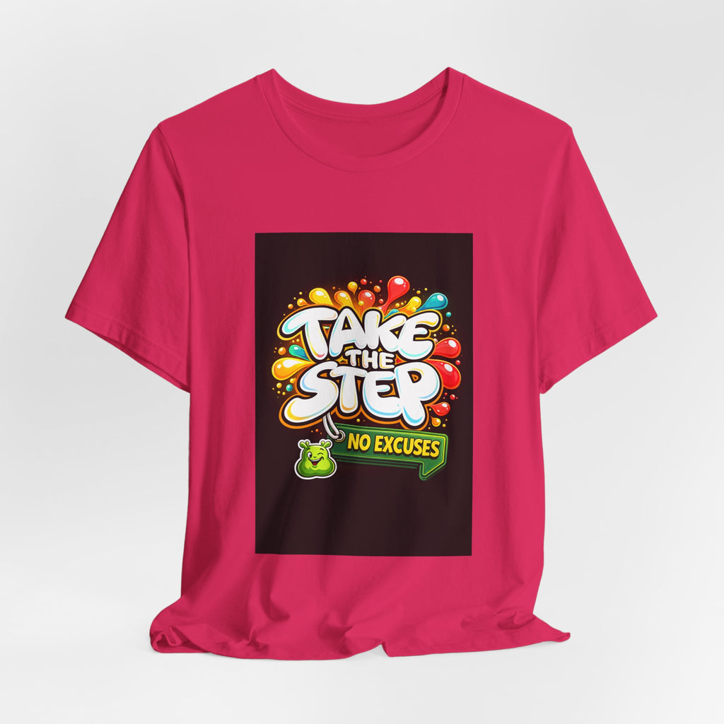 Take the Step No Excuses T-Shirt