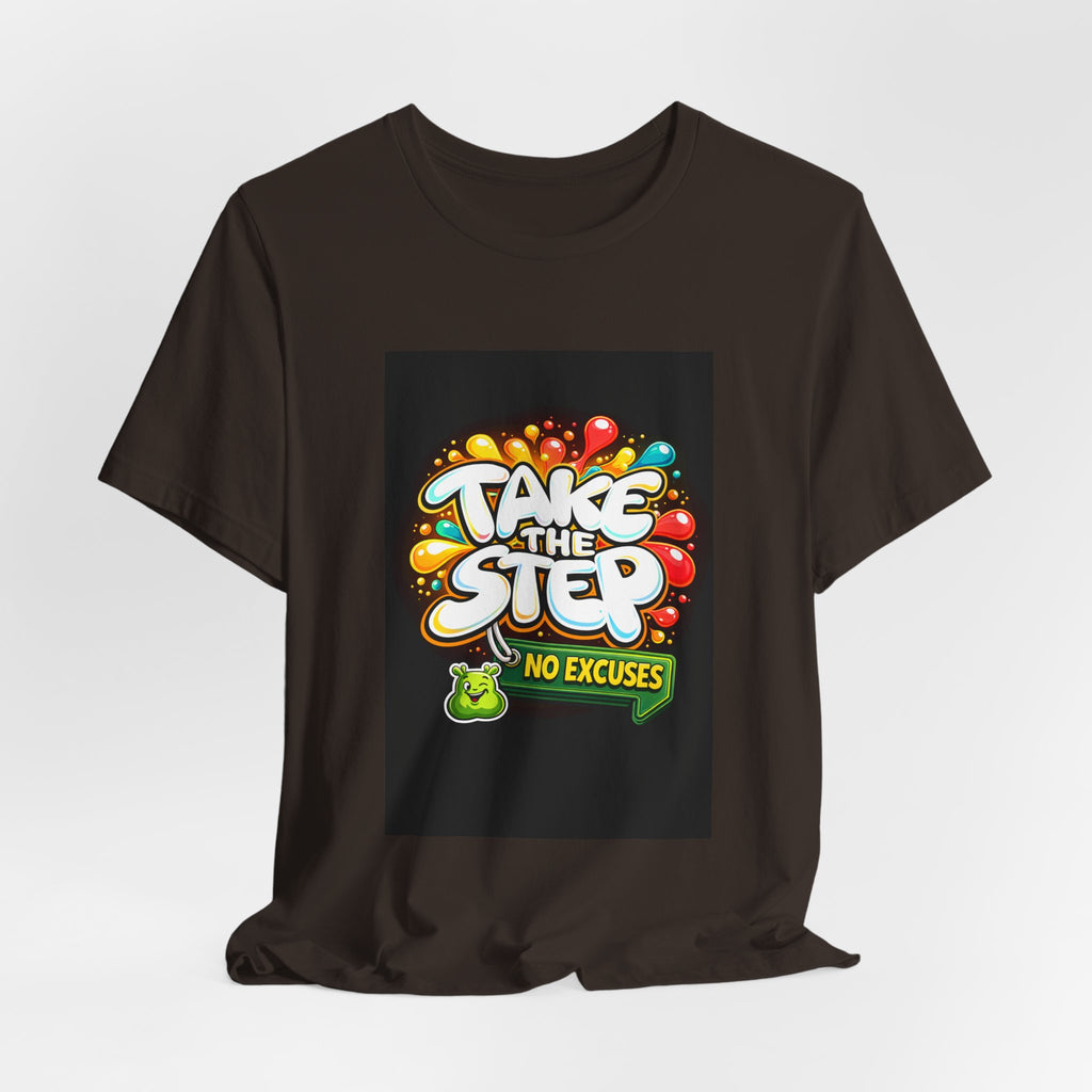 Take the Step No Excuses T-Shirt