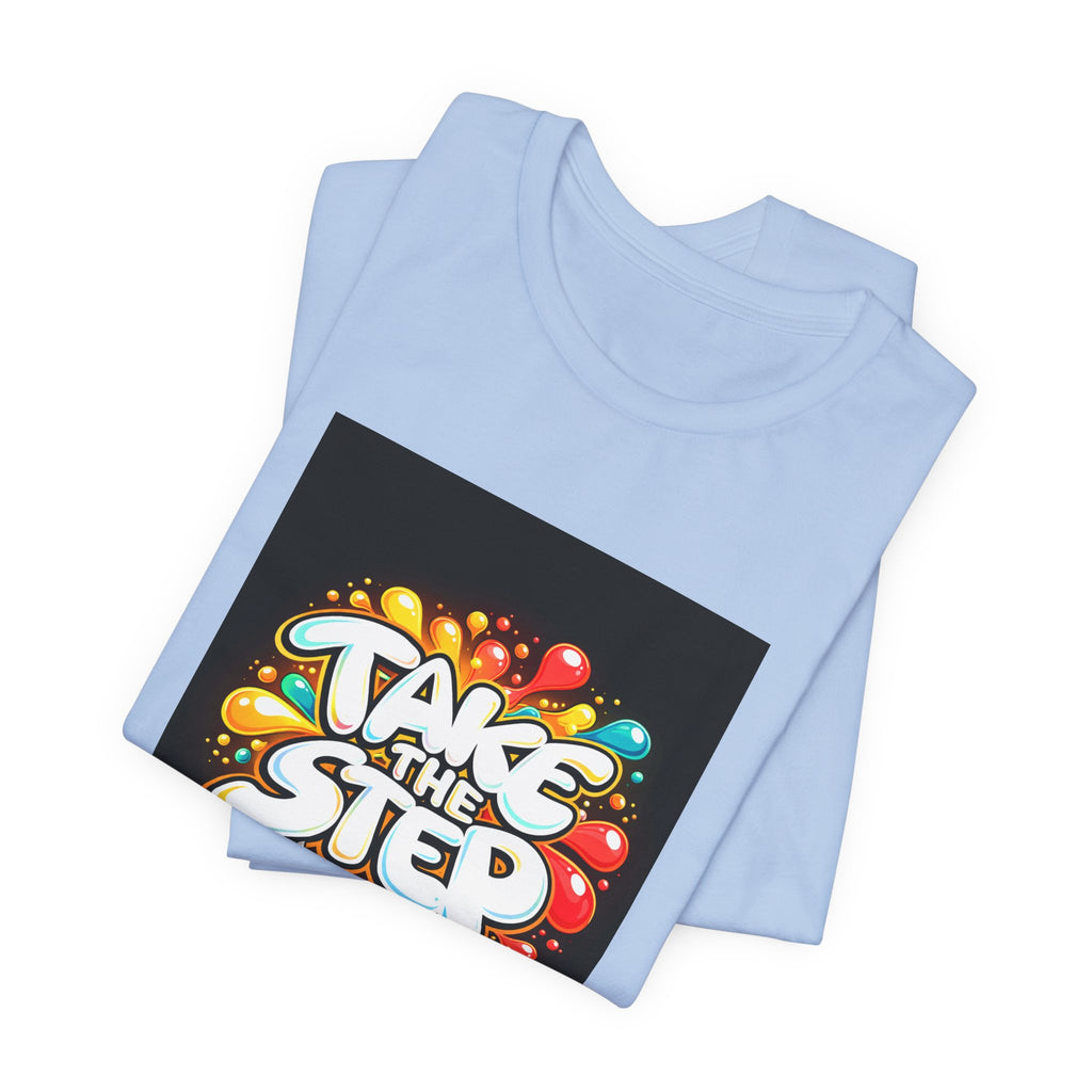 Take the Step No Excuses T-Shirt