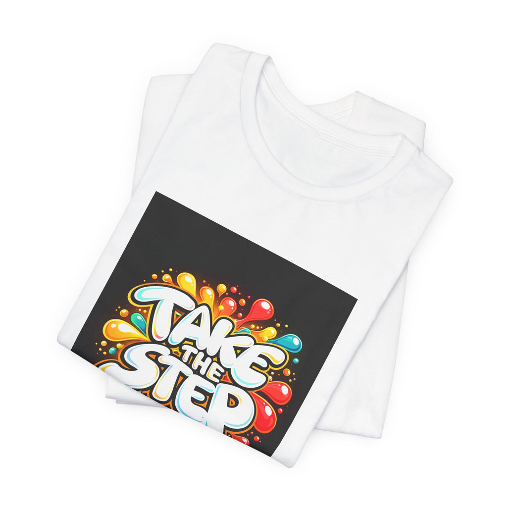 Take the Step No Excuses T-Shirt