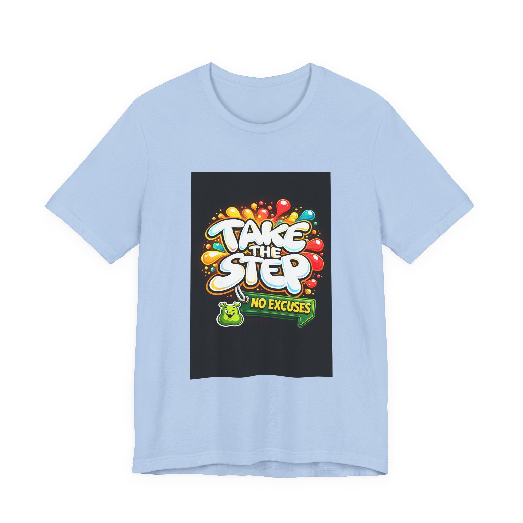 Take the Step No Excuses T-Shirt
