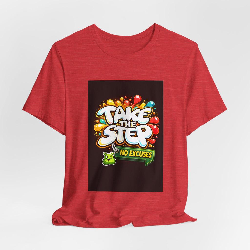 Take the Step No Excuses T-Shirt