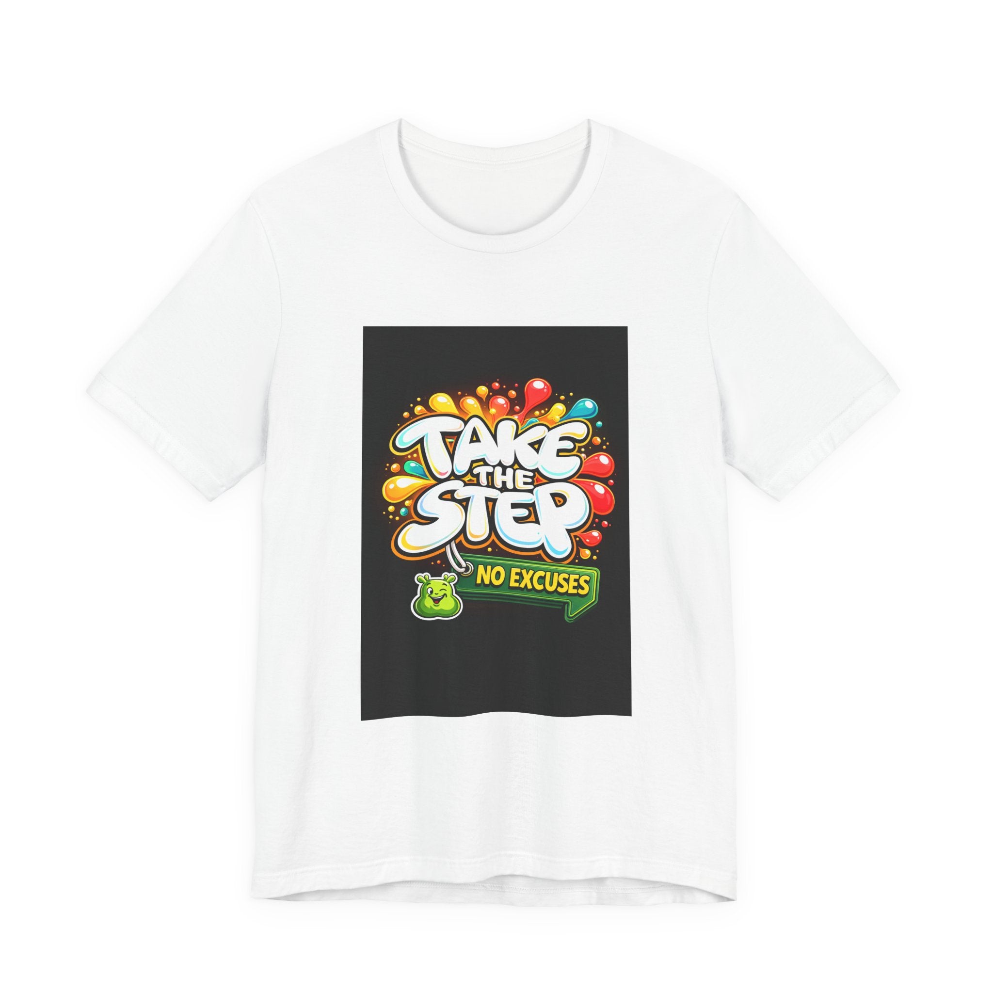 Take the Step No Excuses T-Shirt