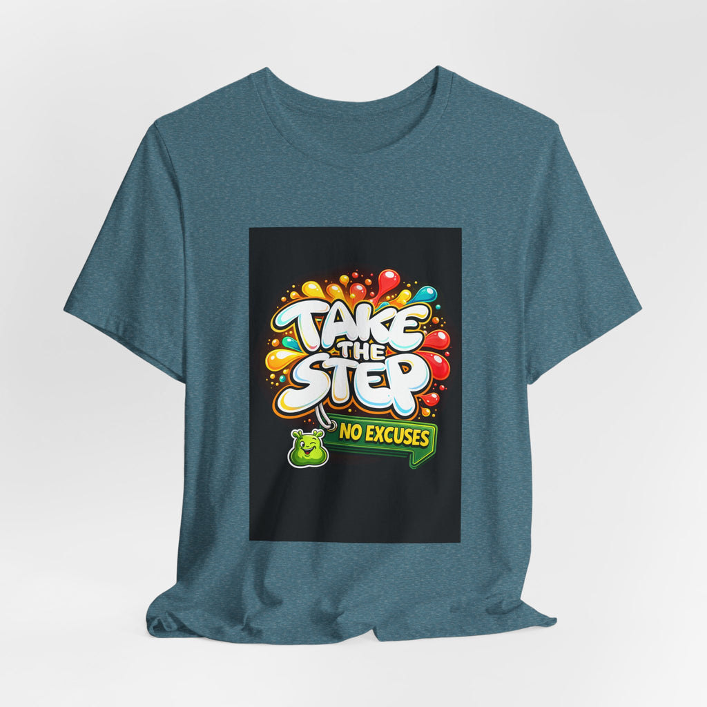 Take the Step No Excuses T-Shirt