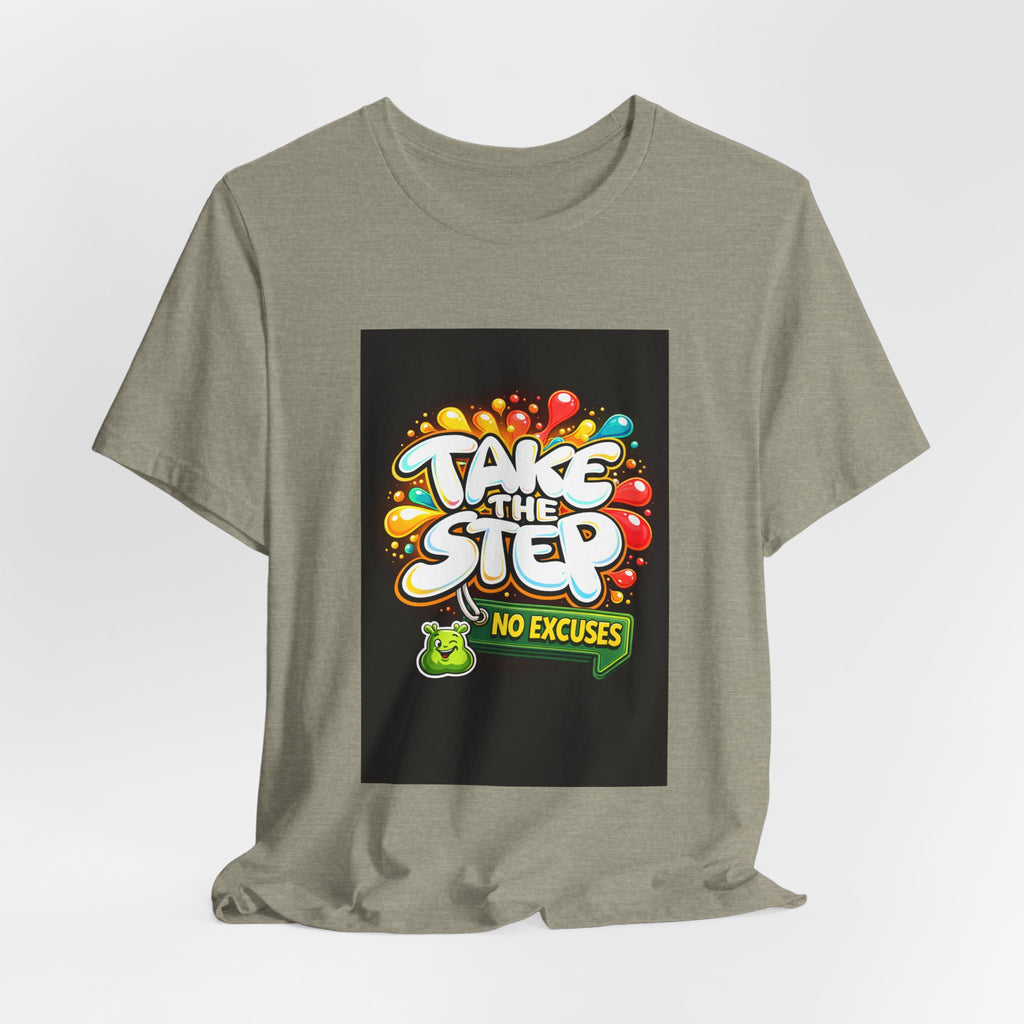 Take the Step No Excuses T-Shirt
