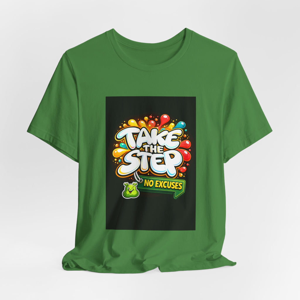 Take the Step No Excuses T-Shirt