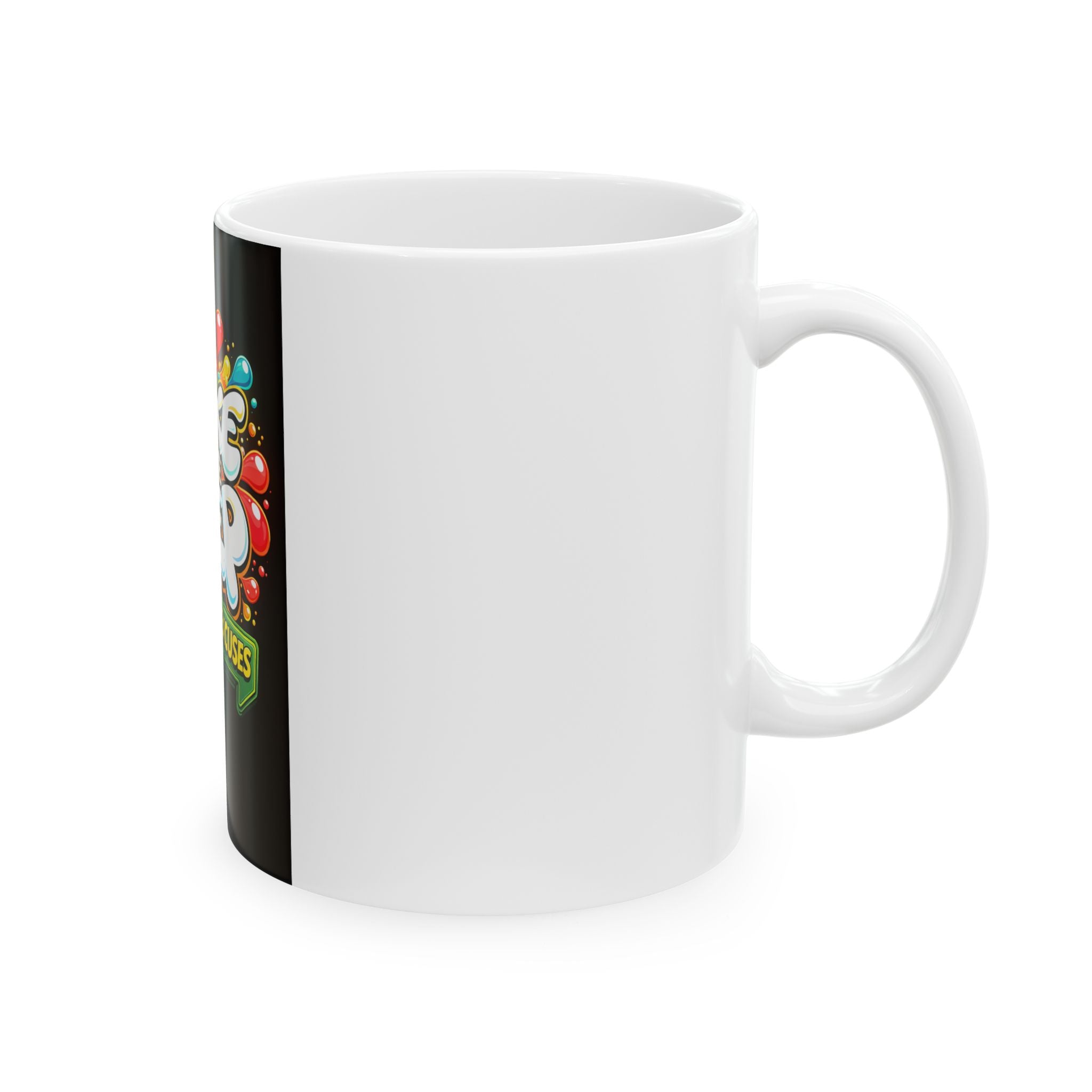 Take The Step No Excuses mug | Motivational coffee cup, colorful graffiti design